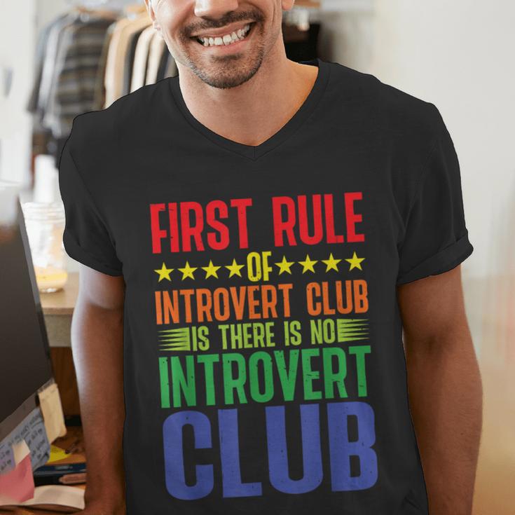 First Rule Of Introvert Club Is There Is No Introvert Club Men's V-Neck T-Shirt