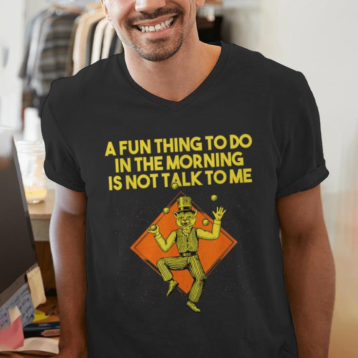 Fun Thing To Do In Morning Is Not Talk To Me Introvert Men's V-Neck T-Shirt