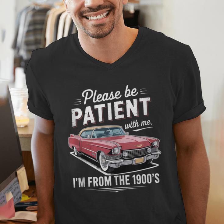 Fun Vintage Car Please Be Patient With Me I'm From The 1900s Men's V-Neck T-Shirt