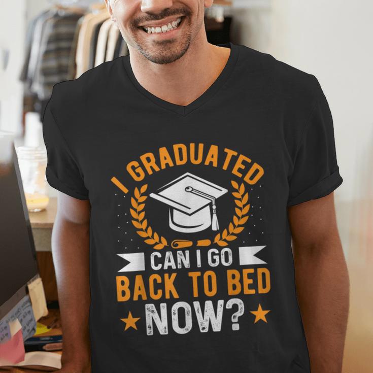 I Graduated Can I Go Back To Bed Now Graduation Men's V-Neck T-Shirt