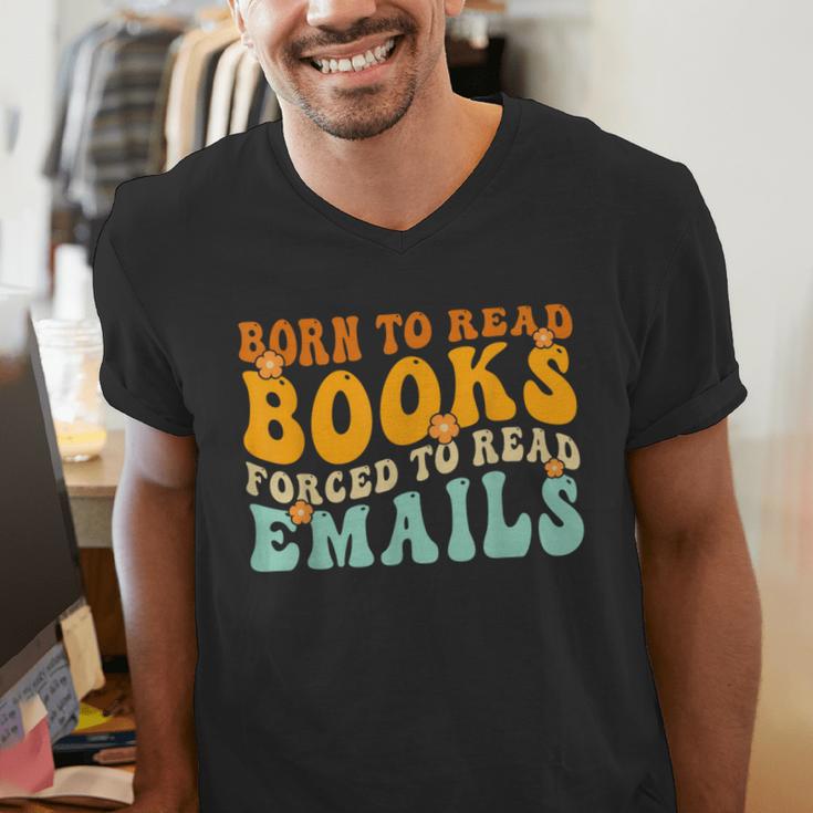 Groovy Born To Read Books Forced To Read Emails Reading Men's V-Neck T-Shirt