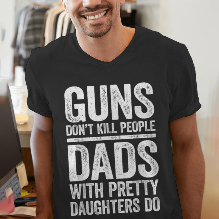 Guns Don't Kill People Dads With Pretty Daughters Do Shirt Men's V-Neck T-Shirt