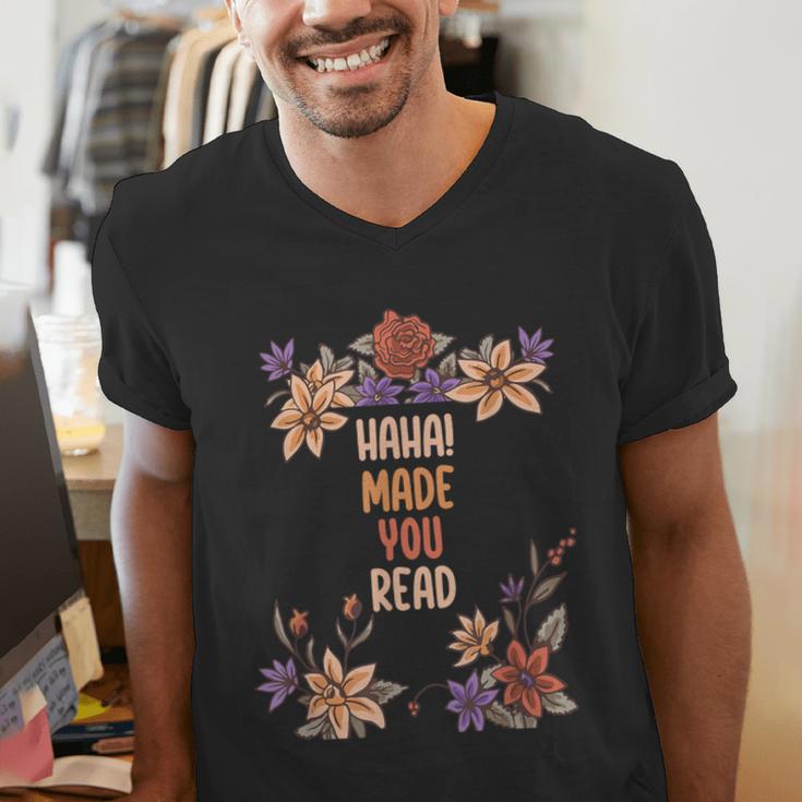 Haha Made You Read Shirt Book Reader Flower Floral Men's V-Neck T-Shirt