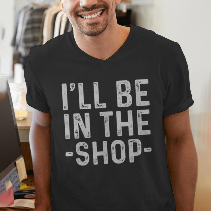 I'Ll Be In The Shop Mechanic Dad Joke Handyman Grandpa Men's V-Neck T-Shirt