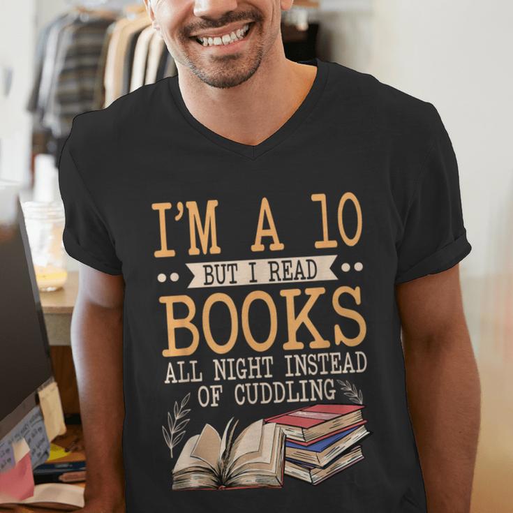 I'm A 10 But I Read Books All Night Bookworm Reader Reading Men's V-Neck T-Shirt