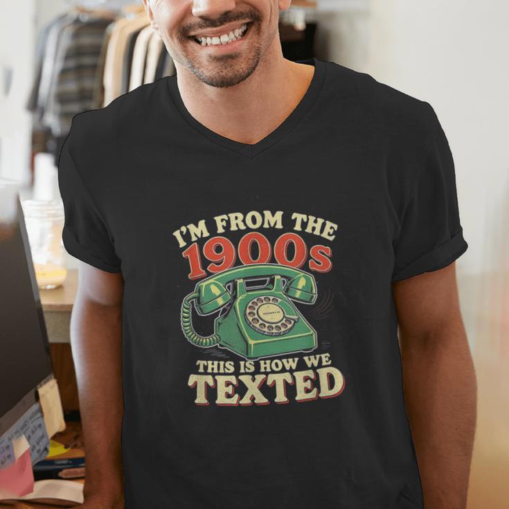 I'm From The 1900s This Is How We Texted Rotary Dial Phone Men's V-Neck T-Shirt I'm From The 1900s This Is How We Texted Rotary Dial Phone Men's V-Neck T-Shirt