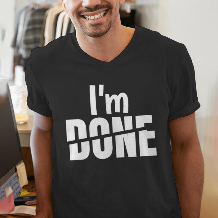 I'm Done Sarcastic Introvert Introversion Men's V-Neck T-Shirt I'm Done Sarcastic Introvert Introversion Men's V-Neck T-Shirt