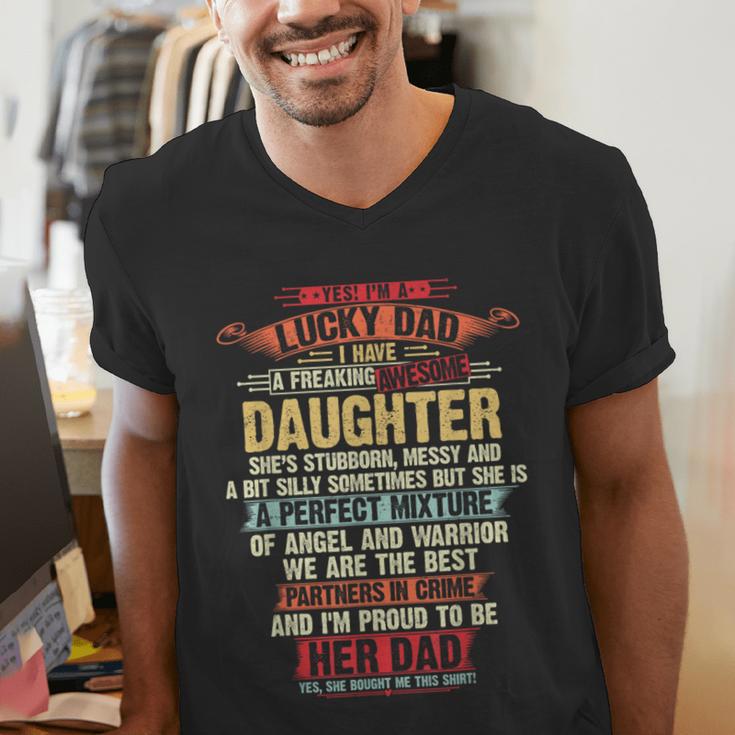 I'm A Lucky Dad I Have A Awesome Daughter She's Stubborn Men's V-Neck T-Shirt