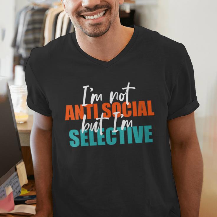 I'm Not Anti-Social But I'm Selective Introvert Men's V-Neck T-Shirt I'm Not Anti-Social But I'm Selective Introvert Men's V-Neck T-Shirt