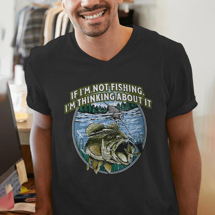 If I’m Not Fishing I’m Thinking About It Introvert Lifestyle Men's V-Neck T-Shirt If I’m Not Fishing I’m Thinking About It Introvert Lifestyle Men's V-Neck T-Shirt