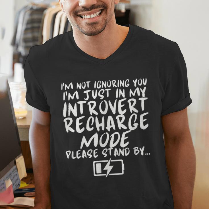 I'm Not Ignoring You I'm Just In My Introvert Recharge Mode Men's V-Neck T-Shirt I'm Not Ignoring You I'm Just In My Introvert Recharge Mode Men's V-Neck T-Shirt
