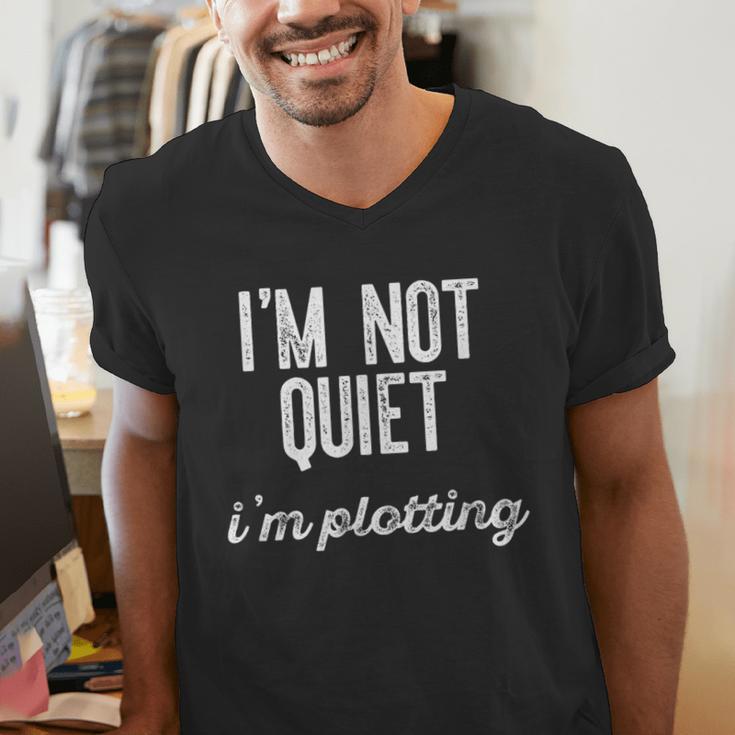 I'm NOT Quiet I'm Plotting Introvert Sarcastic Planning Meme Men's V-Neck T-Shirt