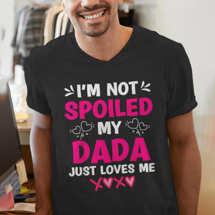 I'm Not Spoiled My Dada Just Loves Me Kids Girls Daughter Men's V-Neck T-Shirt I'm Not Spoiled My Dada Just Loves Me Kids Girls Daughter Men's V-Neck T-Shirt
