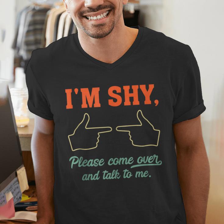 I'm Shy Please Come Over & Talk To Me Introvert Shying Men's V-Neck T-Shirt I'm Shy Please Come Over & Talk To Me Introvert Shying Men's V-Neck T-Shirt