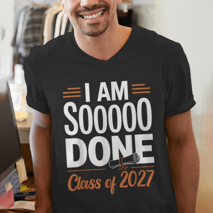 I'm Sooo Done Class Of 2027 Senior Graduation Grad Party Men's V-Neck T-Shirt