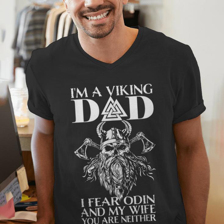 I'm A Viking Dad I Fear Odin And My Wife Viking Men's V-Neck T-Shirt