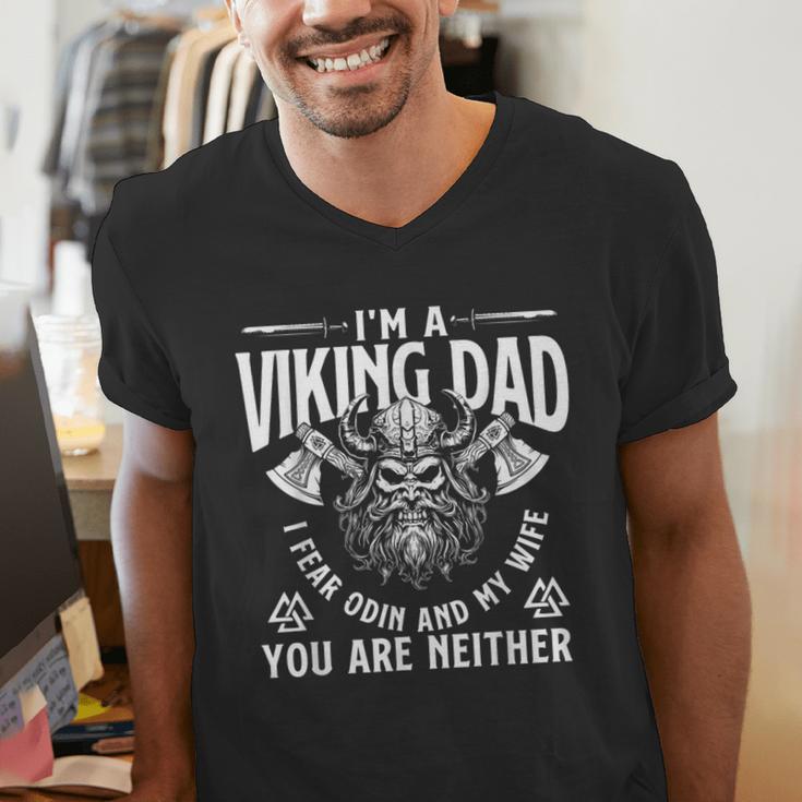 I'm A Viking Dad I Fear Odin And My Wife Norse Mythology Men's V-Neck T-Shirt