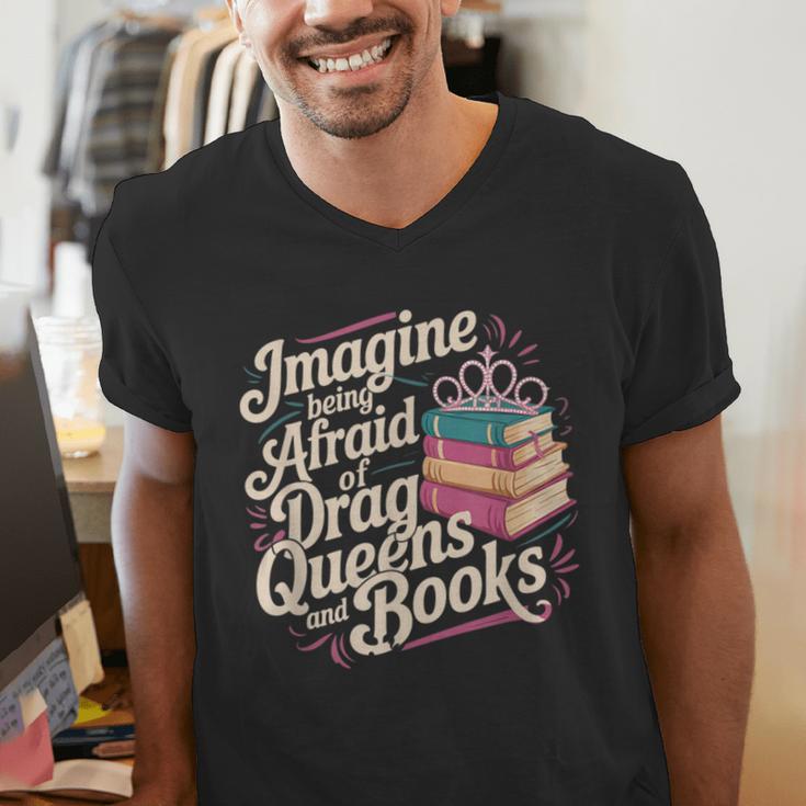 Imagine Being Afraid Of Drag Queens And Books LGBT Pride Men's V-Neck T-Shirt
