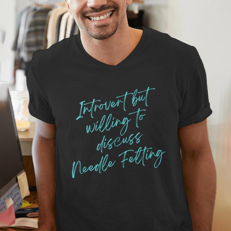 Introvert But Willing To Discuss Needle Felting Men's V-Neck T-Shirt Introvert But Willing To Discuss Needle Felting Men's V-Neck T-Shirt