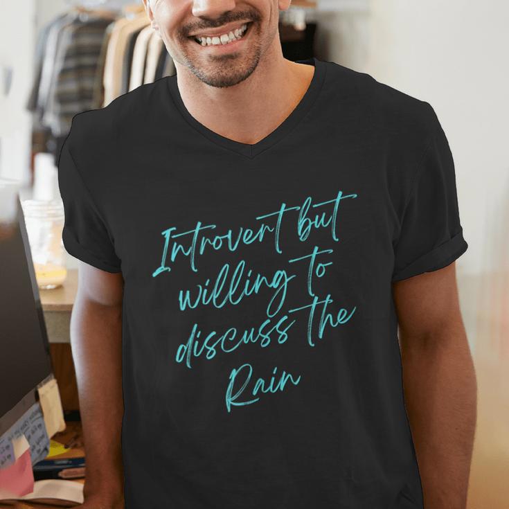 Introvert But Willing To Discuss The Rain Men's V-Neck T-Shirt