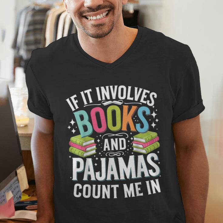 If It Involves Books And Pajamas Count Me In Men's V-Neck T-Shirt