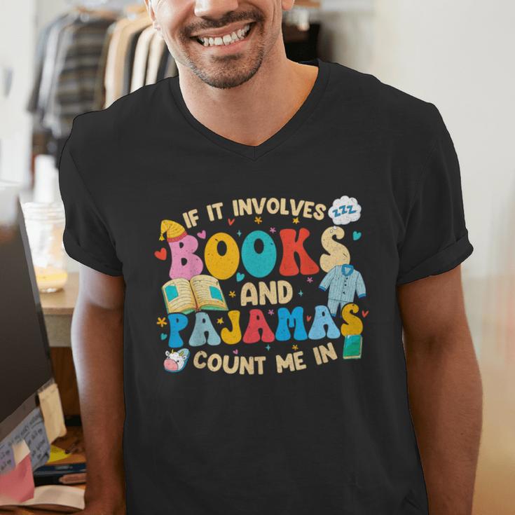 If It Involves Books And Pajamas Count Me In Reading Men's V-Neck T-Shirt