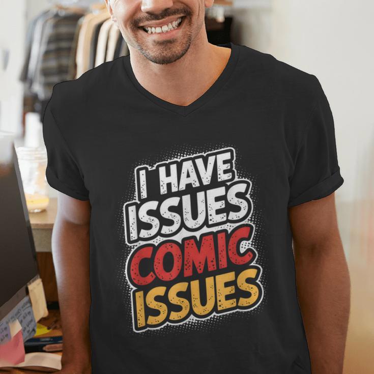 I Have Issues Comic Issues Comic Book Lover Men's V-Neck T-Shirt I Have Issues Comic Issues Comic Book Lover Men's V-Neck T-Shirt