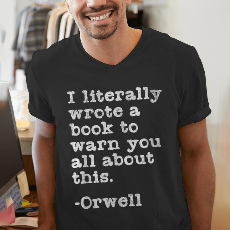 I Literally Wrote A Book To Warn You All About This Orwell Men's V-Neck T-Shirt