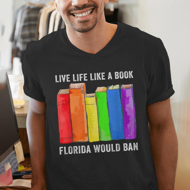 Live Life Like A Book Florida Would Ban LGBT Month Men's V-Neck T-Shirt