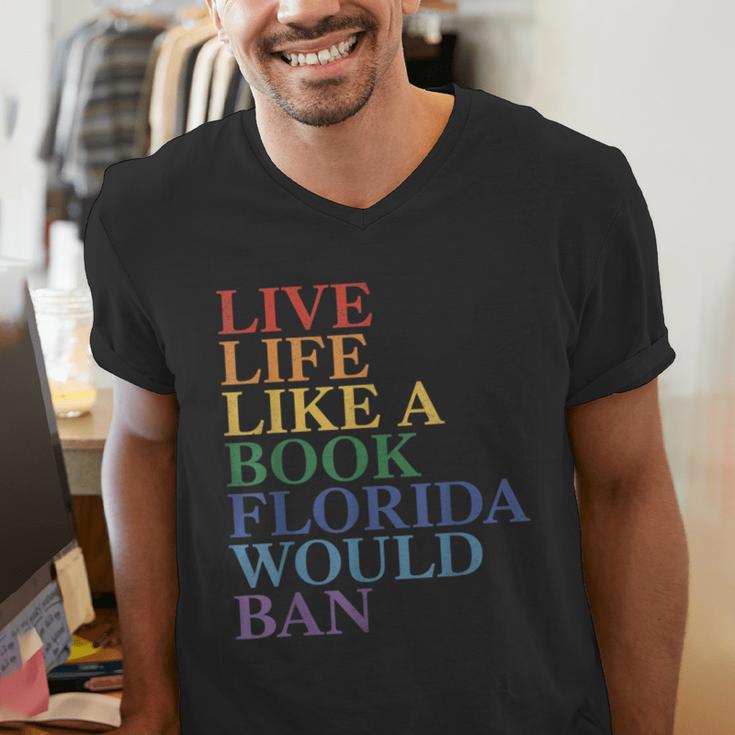 Live Life Like a Book Florida Would Ban LGBTQ Rainbow Flag Men's V-Neck T-Shirt