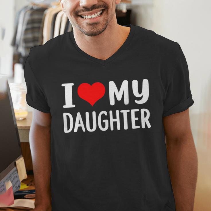 I Love My Daughter Fathers Day For Dad Men's V-Neck T-Shirt