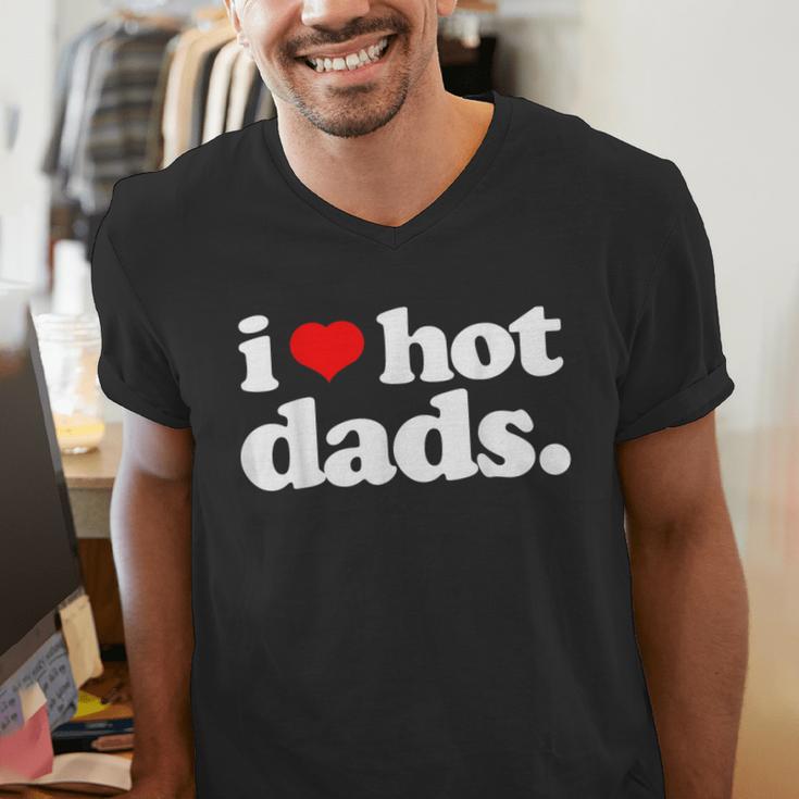 I Love Hot Dads Top For Hot Dad Joke I Heart Hot Dads Men's V-Neck T-Shirt