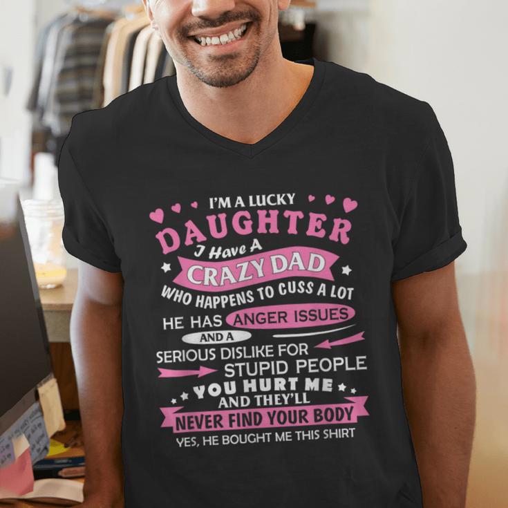 I Am a Lucky Daughter I Have Crazy Dad For Daughter Men's V-Neck T-Shirt