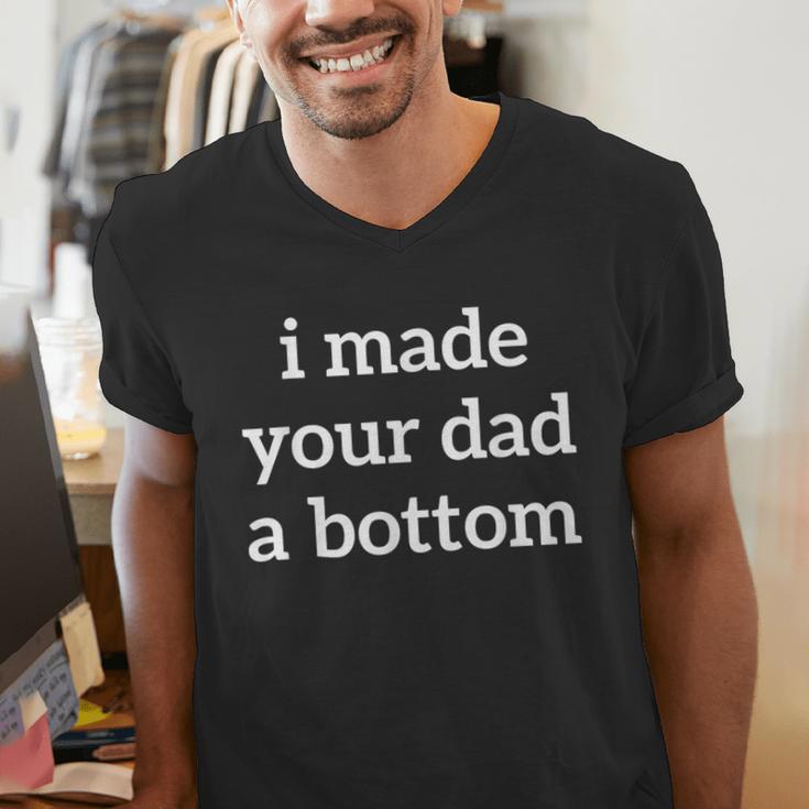 I Made Your Dad A Bottom Men's V-Neck T-Shirt