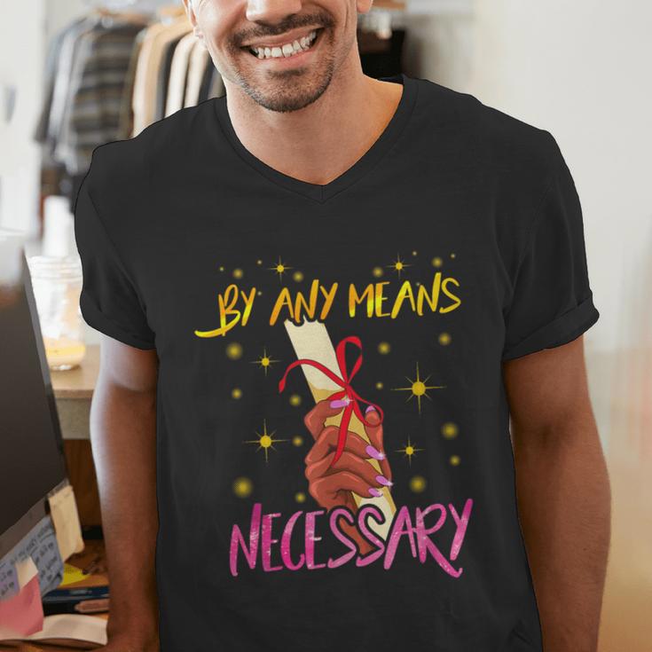 By Any Means Necessary Graduation HBCU Educated Girl Men's V-Neck T-Shirt