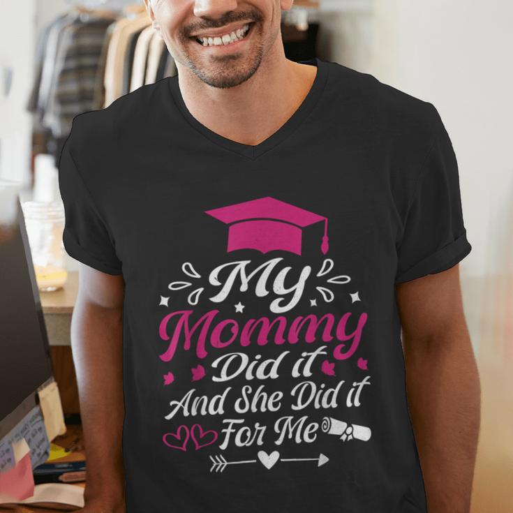 My Mommy Did It And She Did It For Me Graduation Daughter Men's V-Neck T-Shirt