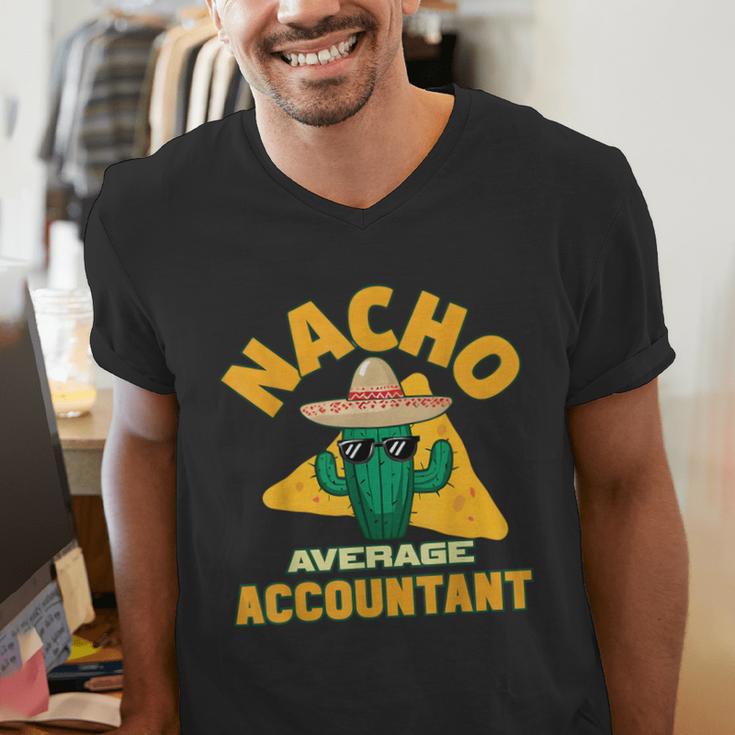 Nacho Average Accountant Accounting Book Keeper Joke Men's V-Neck T-Shirt Nacho Average Accountant Accounting Book Keeper Joke Men's V-Neck T-Shirt
