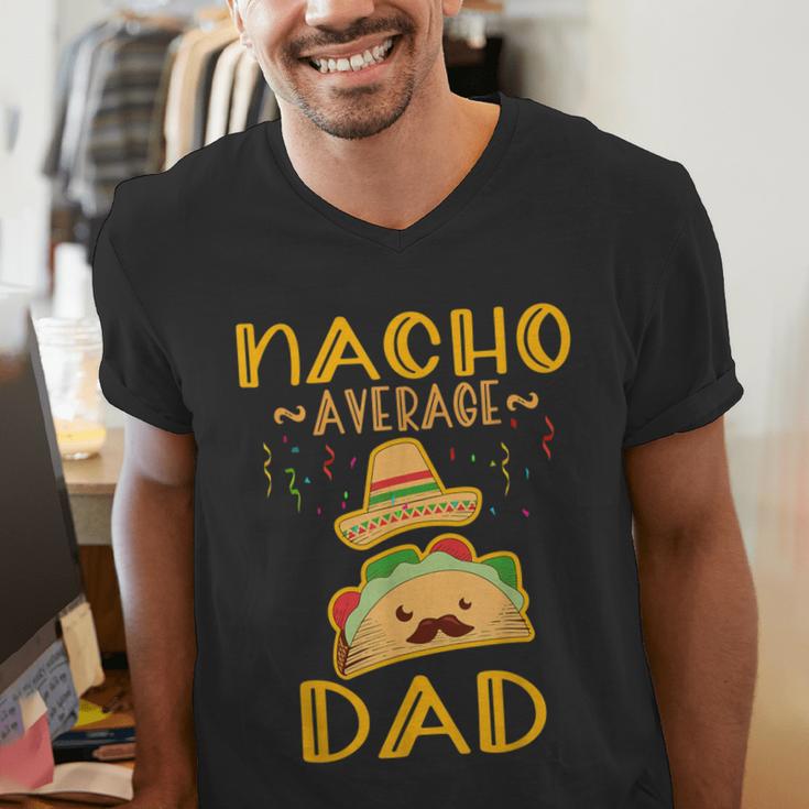 Nacho Average Dad Tee Mexican Fiesta Cinco De Mayo Men's V-Neck T-Shirt
