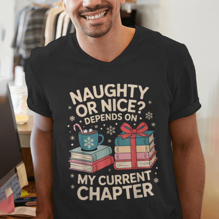Naughty Or Nice Depends On My Current Chapter Book Lover Men's V-Neck T-Shirt
