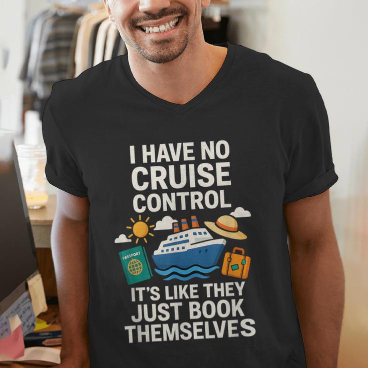I Have No Cruise Control-It's Like They Book Themselves Men's V-Neck T-Shirt