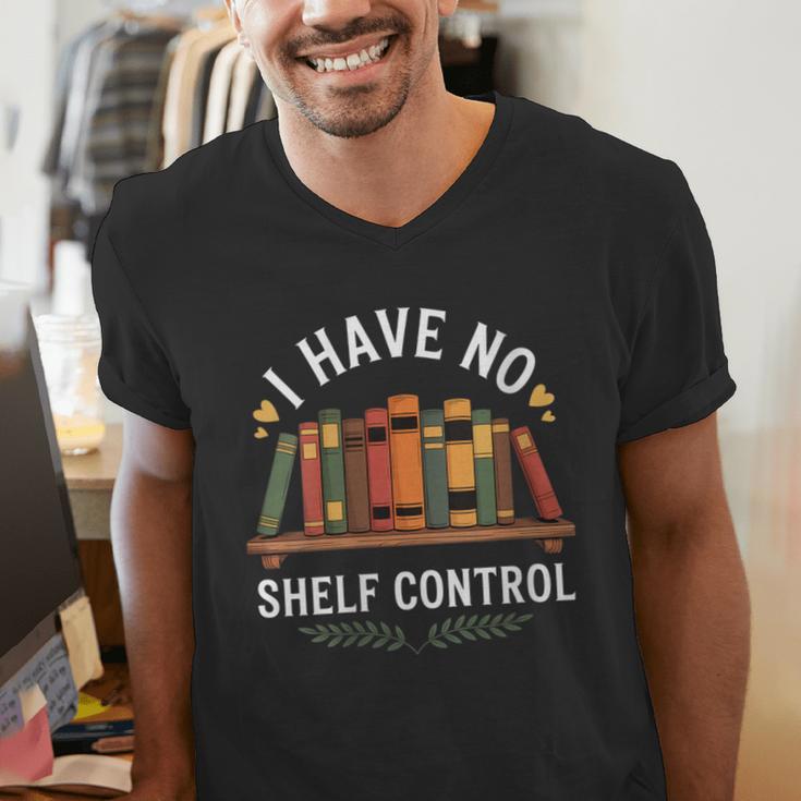 I Have No Shelf Control Book Lover Reading Humor Quote Men's V-Neck T-Shirt I Have No Shelf Control Book Lover Reading Humor Quote Men's V-Neck T-Shirt