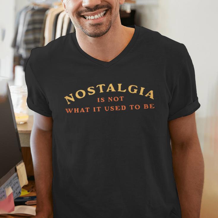 Nostalgia Is Not What It Used To Be Saying Men's V-Neck T-Shirt