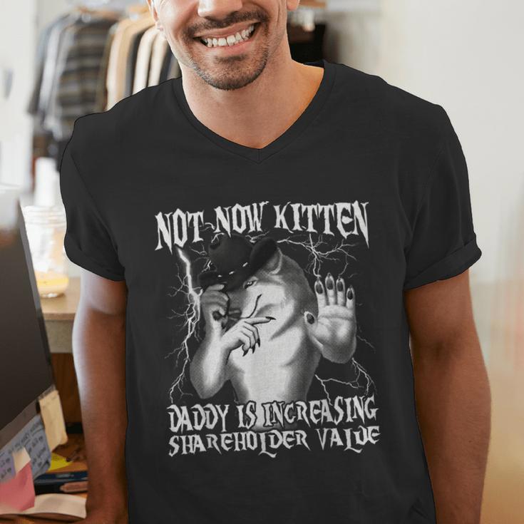 Not Now Kitten Daddy Increasing Shareholder Value Alpha Wolf Men's V-Neck T-Shirt Not Now Kitten Daddy Increasing Shareholder Value Alpha Wolf Men's V-Neck T-Shirt