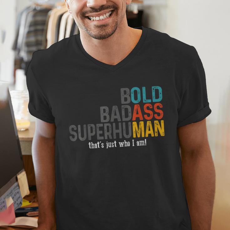 Old Man Saying Bold Badass Superhuman Gag Birthday Dad Men's V-Neck T-Shirt