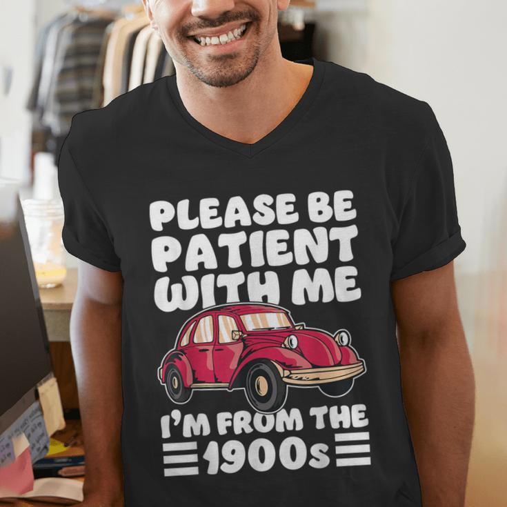 Be Patient With Me I'm From The 1900s Vintage Car Humor Men's V-Neck T-Shirt Be Patient With Me I'm From The 1900s Vintage Car Humor Men's V-Neck T-Shirt