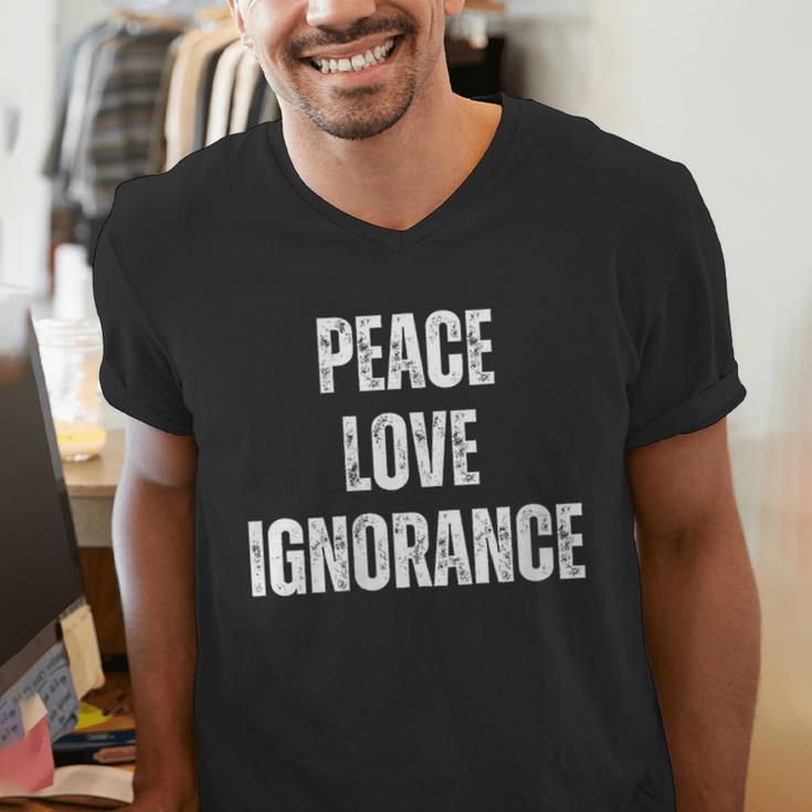 Peace Love And Ignorance Sarcastic Humor Introvert Men's V-Neck T-Shirt