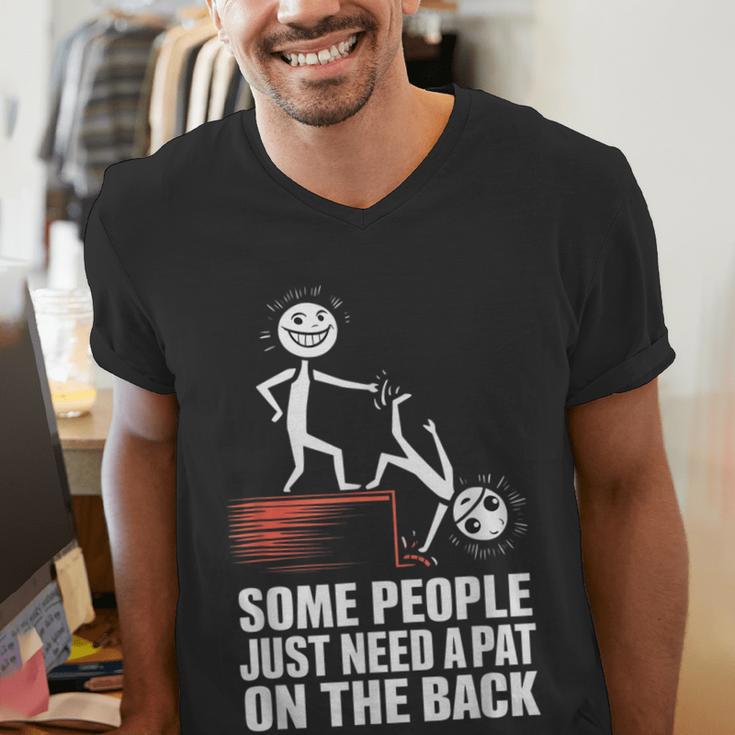 Some People Just Need A Pat On The Back Introvert Men's V-Neck T-Shirt Some People Just Need A Pat On The Back Introvert Men's V-Neck T-Shirt