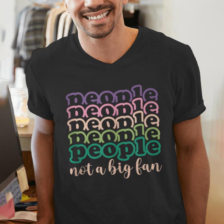 People Not a Big Fan Sarcastic Introvert Humor Men's V-Neck T-Shirt