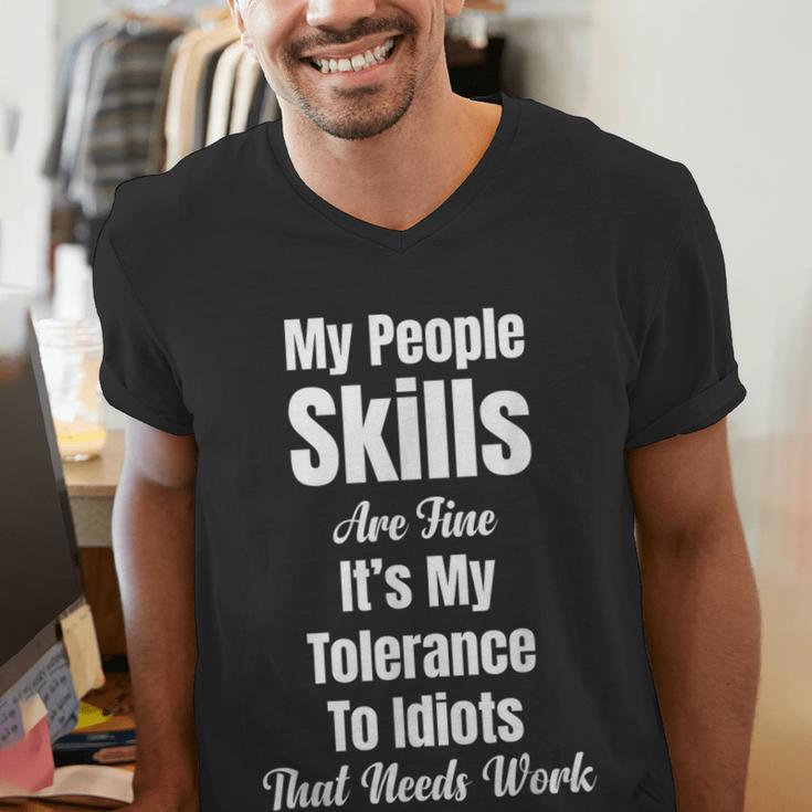 My People Skills Are Fine It's My Tolerance Introvert Humor Men's V-Neck T-Shirt My People Skills Are Fine It's My Tolerance Introvert Humor Men's V-Neck T-Shirt