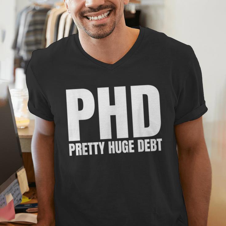PHD Pretty Huge Debt Doctoral Degree PHD Graduation Men's V-Neck T-Shirt